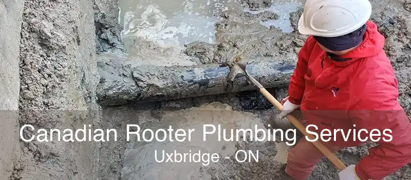 Canadian Rooter Plumbing Services Uxbridge - ON