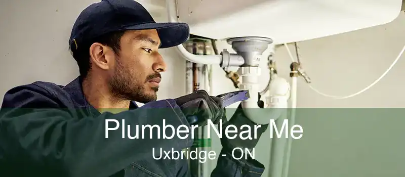 Plumber Near Me Uxbridge - ON